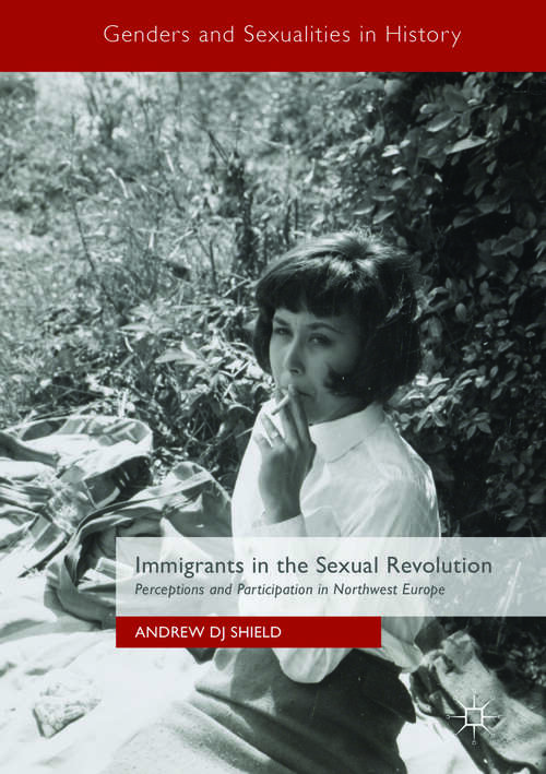 Book cover of Immigrants in the Sexual Revolution