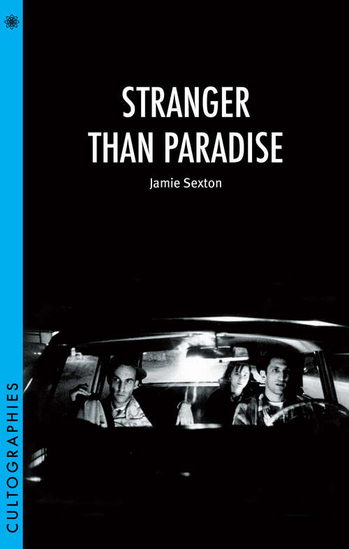 Book cover of Stranger Than Paradise (Cultographies)
