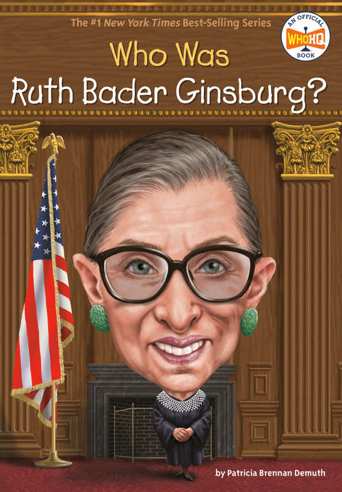Book cover of Who Is Ruth Bader Ginsburg? (Who Was?)