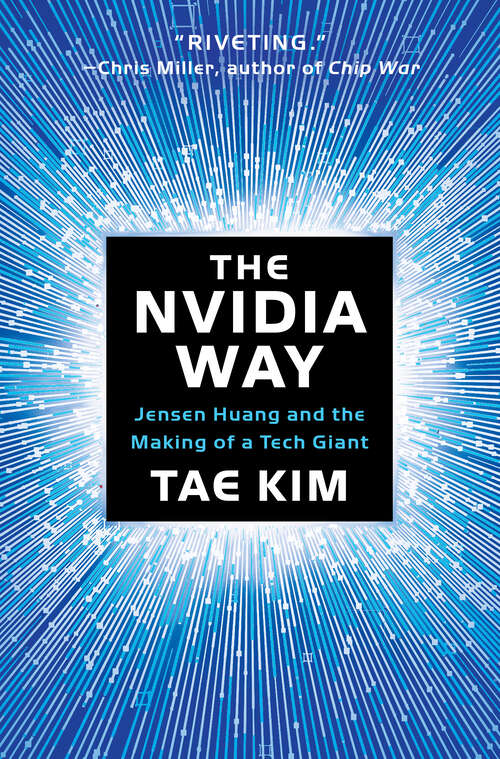 Book cover of The Nvidia Way: Jensen Huang and the Making of a Tech Giant