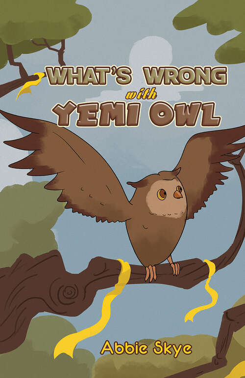 Book cover of What's Wrong with Yemi Owl