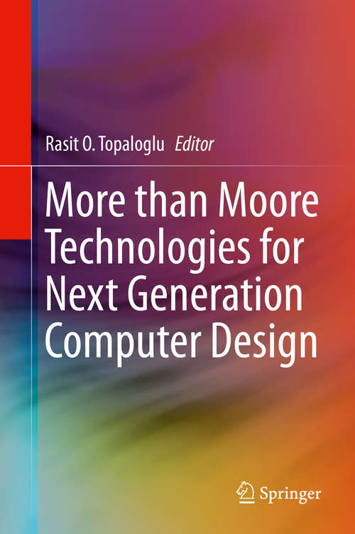 Book cover of More than Moore Technologies for Next Generation Computer Design