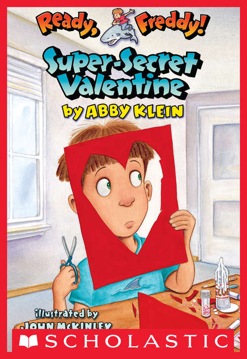 Book cover of Ready, Freddy! Super-Secret Valentine (Ready, Freddy!  #10)