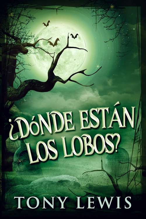 Book cover of ¿Dónde están los lobos?