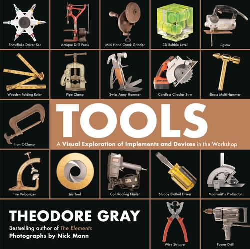 Book cover of Tools: A Visual Exploration of Implements and Devices in the Workshop