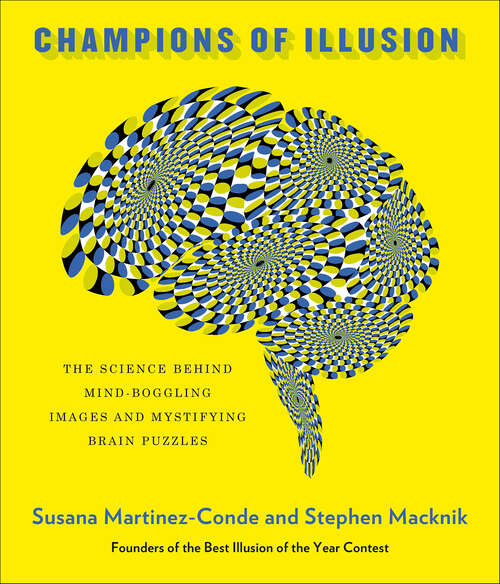 Book cover of Champions of Illusion: The Science Behind Mind-Boggling Images and Mystifying Brain Puzzles