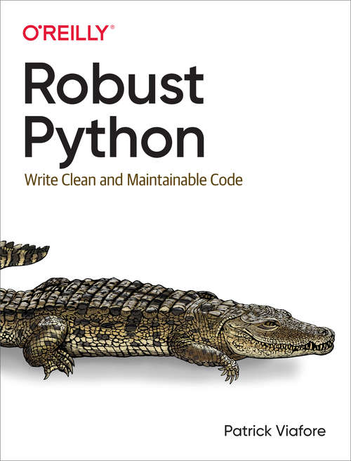 Book cover of Robust Python: Write Clean And Maintainable Code