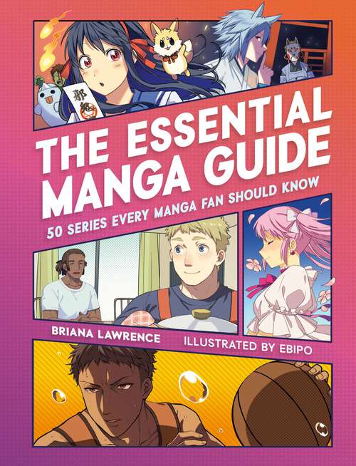 Book cover of The Essential Manga Guide: 50 Series Every Manga Fan Should Know