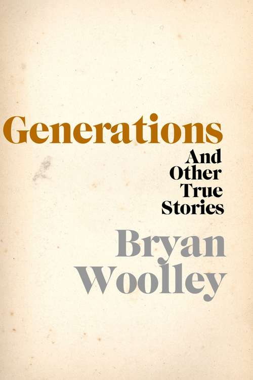 Book cover of Generations and Other True Stories