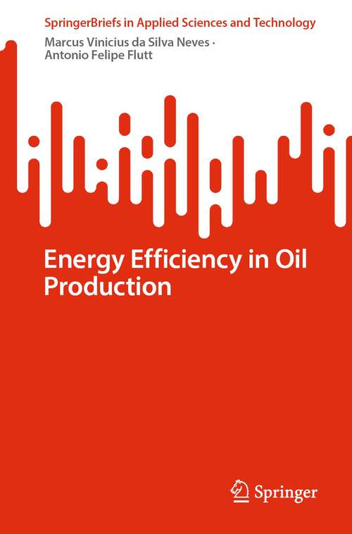 Book cover of Energy Efficiency in Oil Production (2024) (SpringerBriefs in Applied Sciences and Technology)