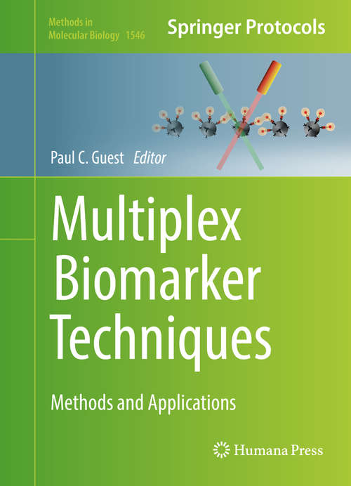 Book cover of Multiplex Biomarker Techniques: Methods and Applications (1st ed. 2017) (Methods in Molecular Biology #1546)