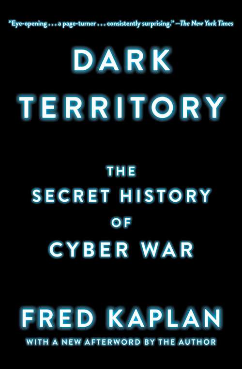 Book cover of Dark Territory: The Secret History of Cyber War