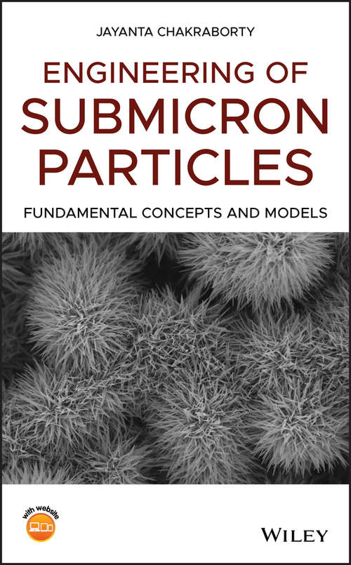 Book cover of Engineering of Submicron Particles: Fundamental Concepts and Models