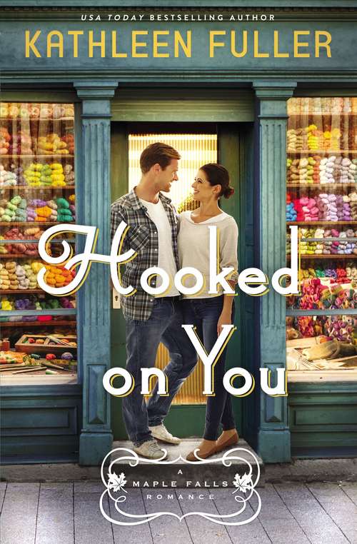 Book cover of Hooked on You (A Maple Falls Romance #1)