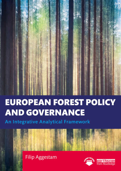 Book cover of European Forest Policy and Governance: An Integrative Analytical Framework