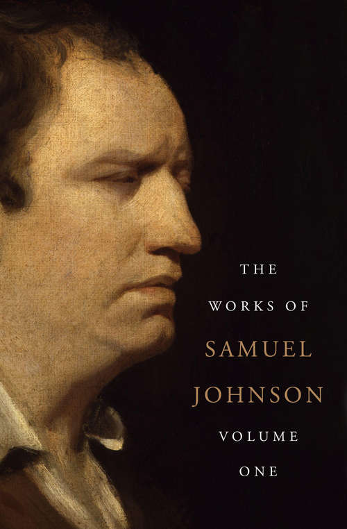 Book cover of The Works of Samuel Johnson, Volume One: Life, Poems, And Tales, Volume 1 The Works Of Samuel Johnson, Ll. D. , In Nine Volumes (The Works of Samuel Johnson #1)