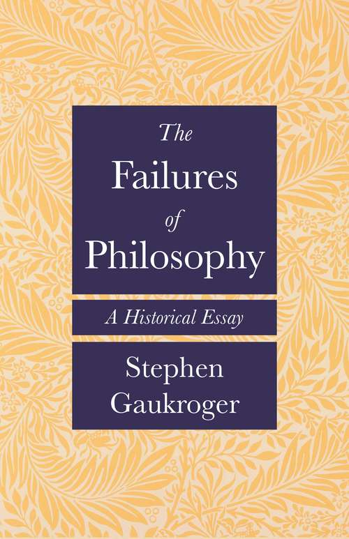 Book cover of The Failures of Philosophy: A Historical Essay