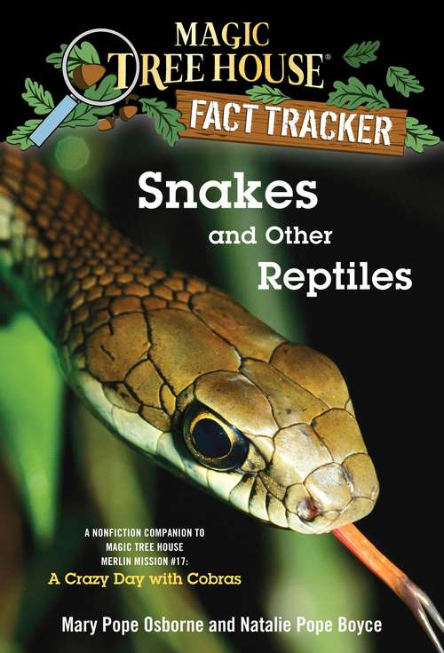 Book cover of Magic Tree House Fact Tracker #23: Snakes and Other Reptiles (Magic Tree House (R) Fact Tracker #23)