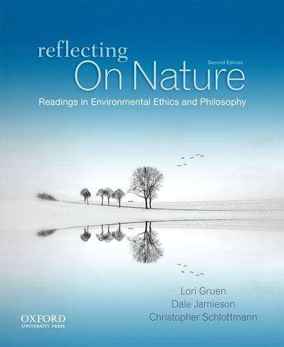 Book cover of Reflecting on Nature: Readings in Environmental Ethics and Philosophy (Second Edition)