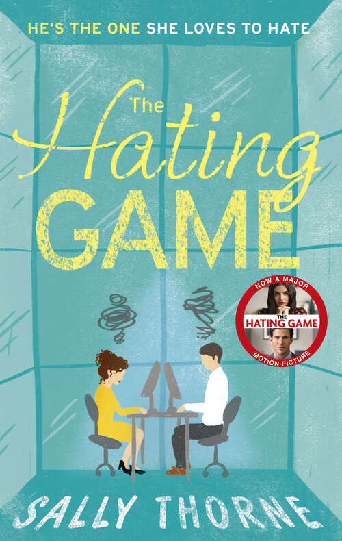 Book cover of The Hating Game: 'The very best book to self-isolate with' Goodreads reviewer