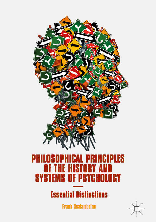 Book cover of Philosophical Principles of the History and Systems of Psychology: Essential Distinctions (1st ed. 2018)