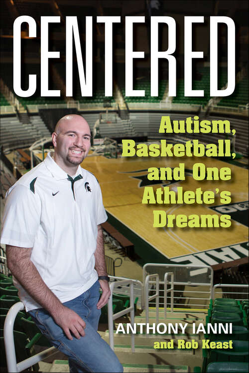 Book cover of Centered: Autism, Basketball, and One Athlete's Dreams