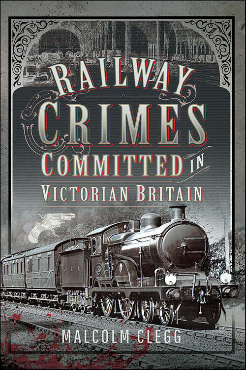 Book cover of Railway Crimes Committed in Victorian Britain