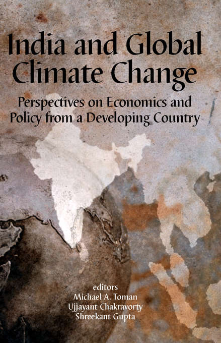 Book cover of India and Global Climate Change: Perspectives on Economics and Policy from a Developing Country