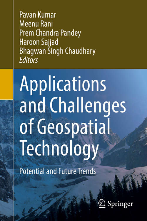 Book cover of Applications and Challenges of Geospatial Technology: Potential and Future Trends (1st ed. 2019)
