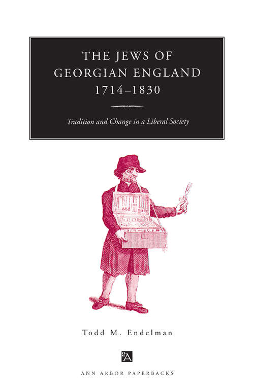 Book cover of The Jews of Georgian England 1714-1830: Tradition and Change in a Liberal Society