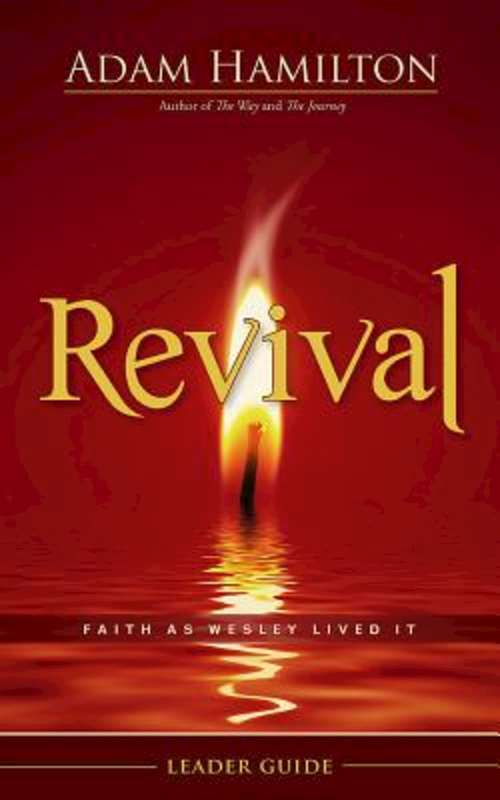 Book cover of Revival Leader Guide: Faith as Wesley Lived It (Revival)