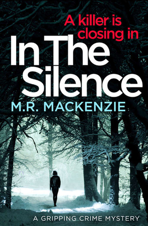 Book cover of In the Silence: A Gripping Crime Mystery