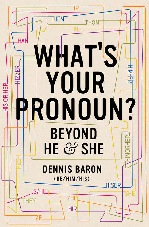 Book cover of What's Your Pronoun?: Beyond He And She