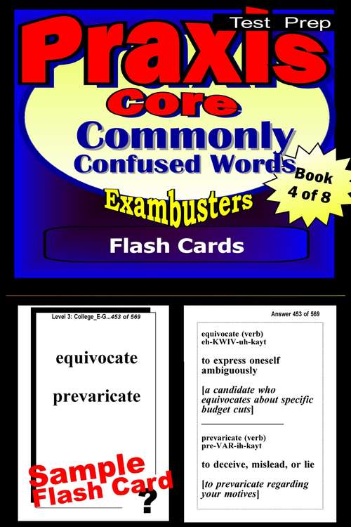 Book cover of PRAXIS Core Test Prep Flash Cards: Commonly Confused Words (Exambusters PRAXIS Core Workbook: 4 of 8)