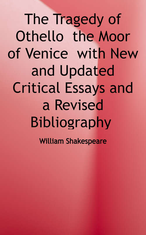 Book cover of The Tragedy of Othello the Moor of Venice: With New and Updated Critical Essays and a Revised Bibliography (2) (Signet Classics Ser.)