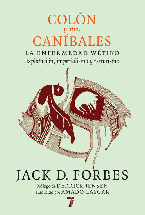 Book cover of Colón y otros caníbales: La enfermedad wétiko: Explotación, imperialismo y terrorismo