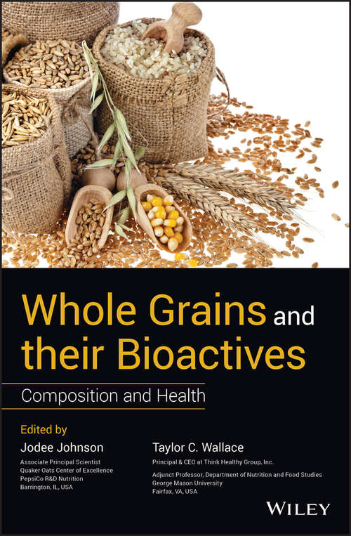Book cover of Whole Grains and their Bioactives: Composition and Health