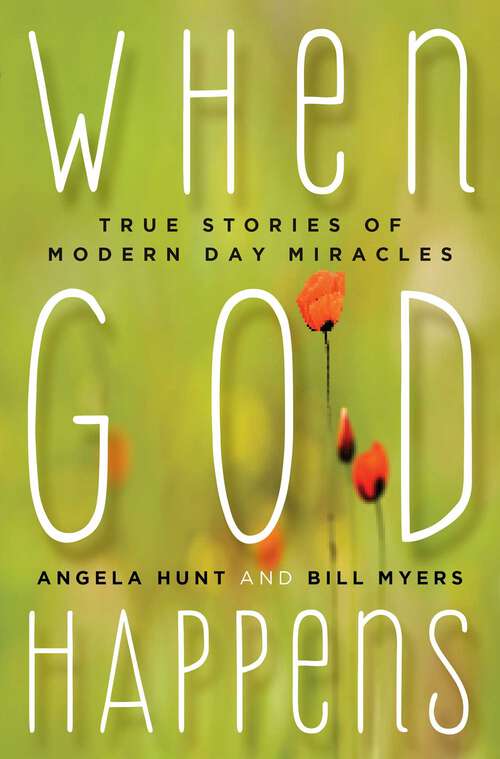 Book cover of When God Happens: True Stories of Modern Day Miracles