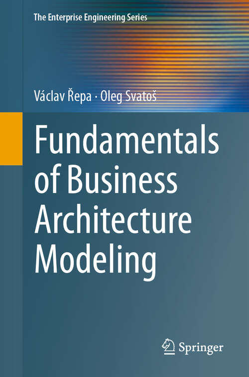 Book cover of Fundamentals of Business Architecture Modeling (2024) (The Enterprise Engineering Series)