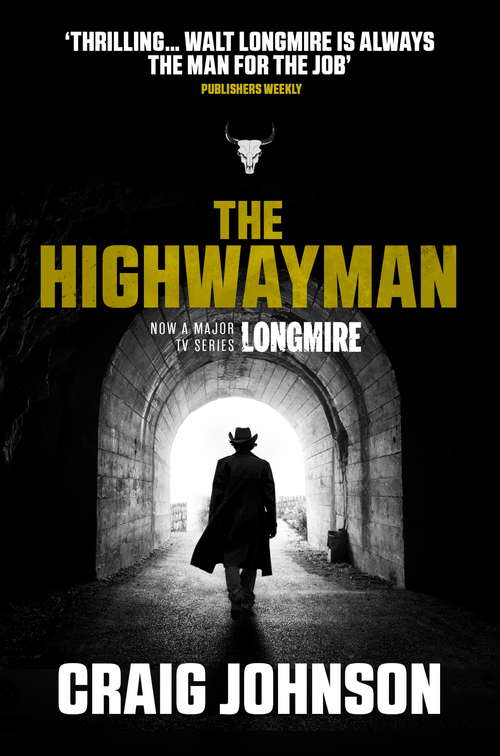 Book cover of The Highwayman: A thrilling novella starring Walt Longmire from the best-selling, award-winning author of the Longmire series - now a hit Netflix show! (A Walt Longmire Mystery)