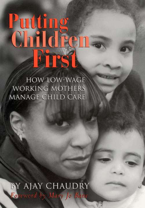 Book cover of Putting Children First: How Low-Wage Working Mothers Manage Child Care