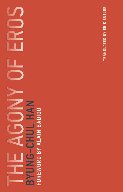 Book cover of The Agony of Eros (Untimely Meditations #1)