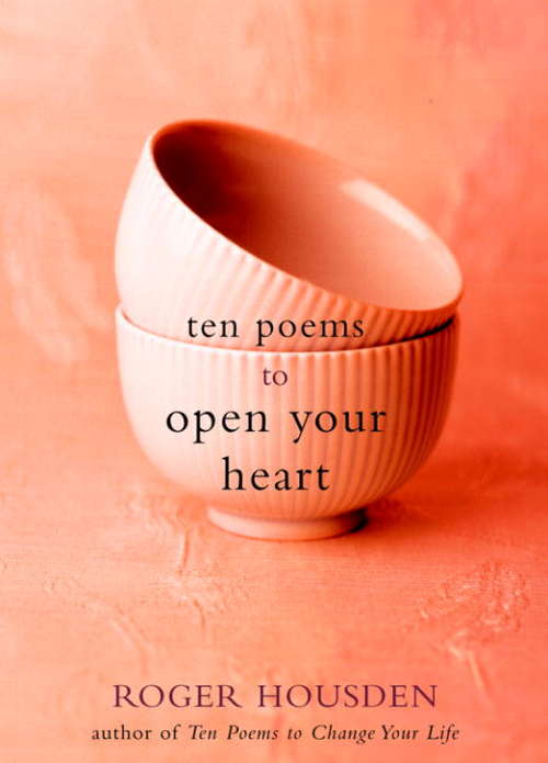 Book cover of Ten Poems to Open Your Heart