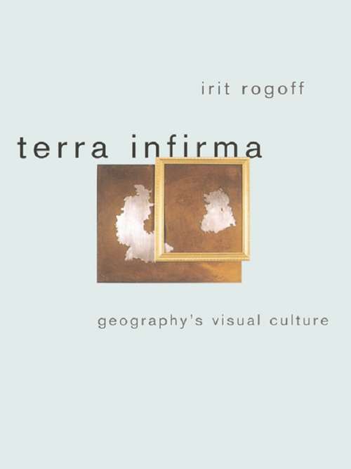 Book cover of Terra Infirma: Geography's Visual Culture