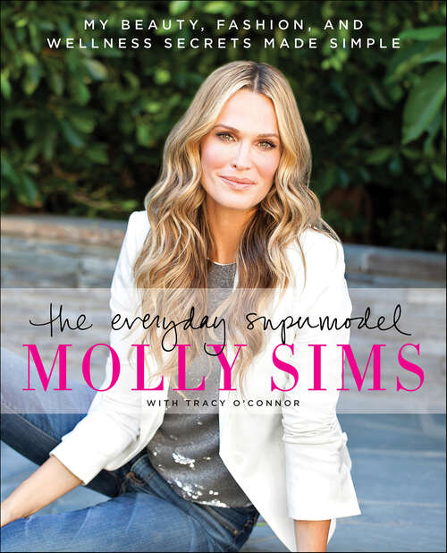 Book cover of The Everyday Supermodel: My Beauty, Fashion, and Wellness Secrets Made Simple