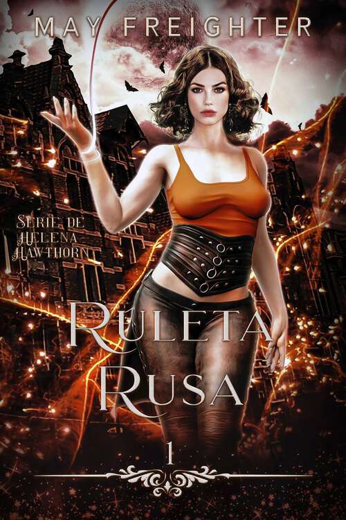 Book cover of Ruleta Rusa (Serie de Helena Hawthorn #1)