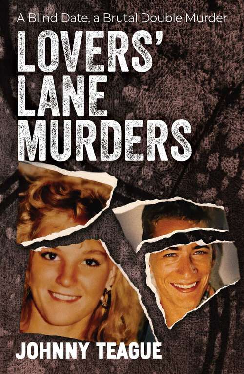 Book cover of Lovers' Lane Murders: A Blind Date, a Brutal Double Murder