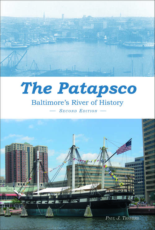 Book cover of The Patapsco: Baltimore's River of History