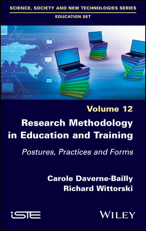 Book cover of Research Methodology in Education and Training: Postures, Practices and Forms, Volume 12