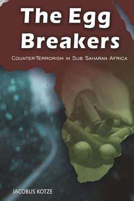 Book cover of The Egg Breakers Counter: Terrorism in Sub Saharan Africa